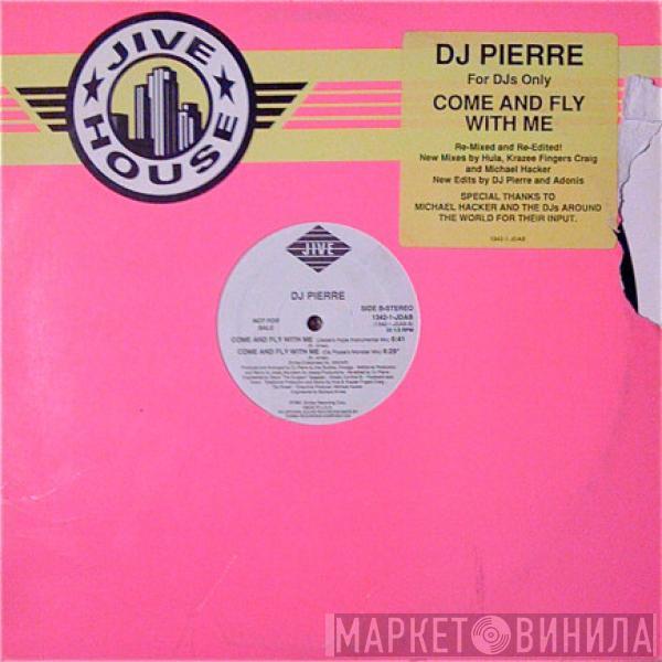  DJ Pierre  - Come And Fly With Me