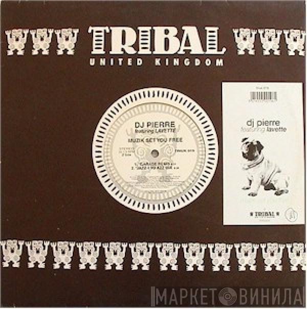 DJ Pierre, Lavette - Muzik Set You Free
