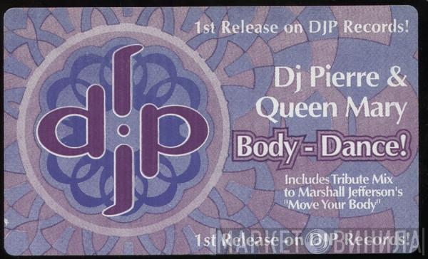 DJ Pierre, Queen Mary - Body Dance