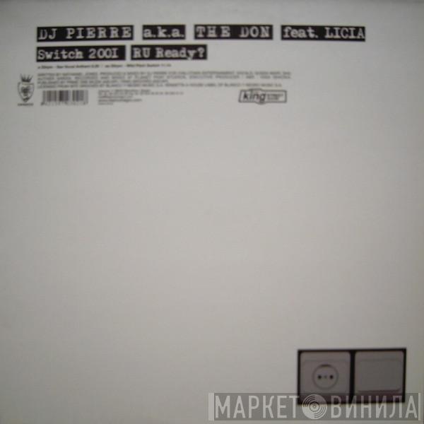 DJ Pierre, The Don, Licia - R U Ready? (Switch 2001)