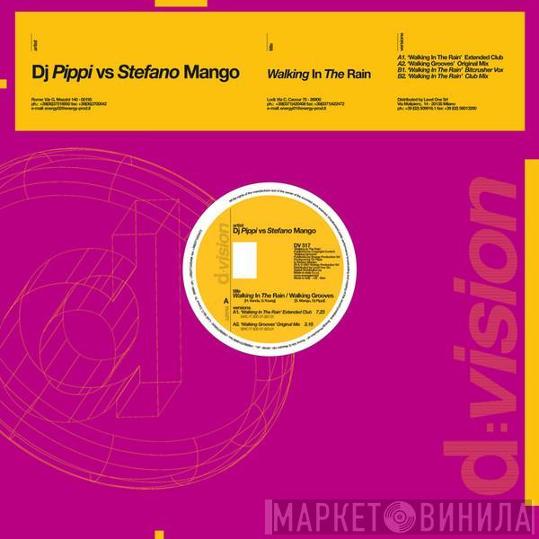 DJ Pippi, Stefano Mango - Walking In The Rain