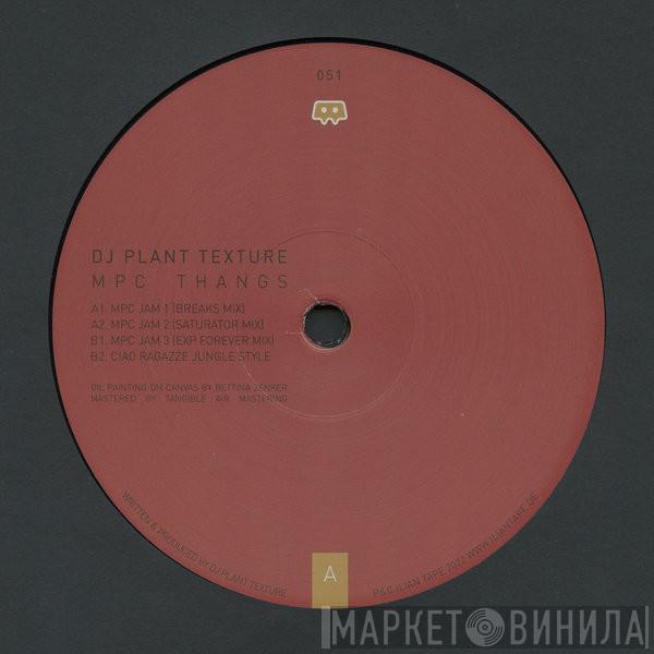 DJ Plant Texture - MPC Thangs