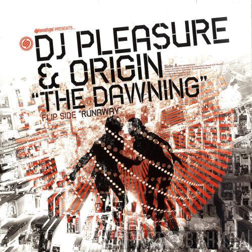 DJ Pleasure , DJ Origin - The Dawning / Runaway