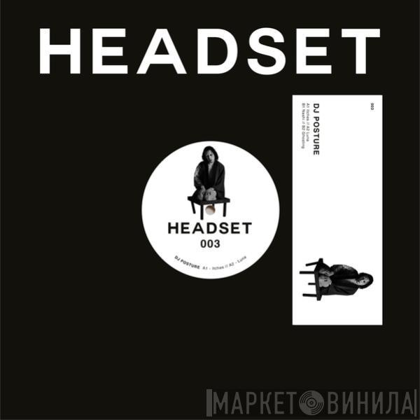 DJ Posture - HEADSET003