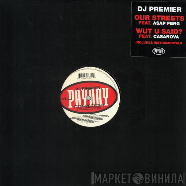 DJ Premier - Our Streets / Wut U Said?