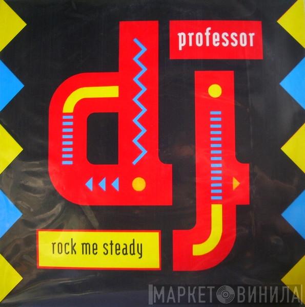  DJ Professor  - Rock Me Steady
