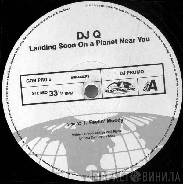  DJ Q  - Landing Soon On A Planet Near You