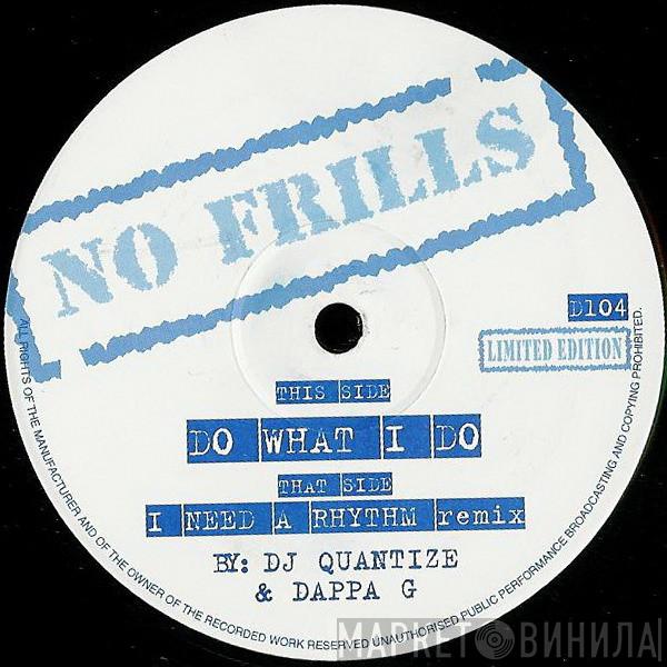 DJ Quantize & Dappa G - Do What I Do / I Need A Rhythm (Remix)