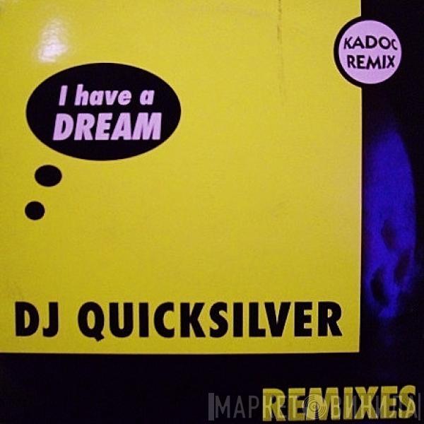  DJ Quicksilver  - I Have A Dream / Bellissima (Remixes)