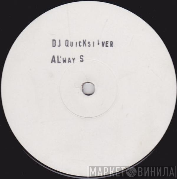 DJ Quicksilver, Base Unique - Always On My Mind