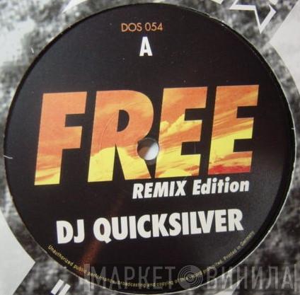  DJ Quicksilver  - Free (Remixes)