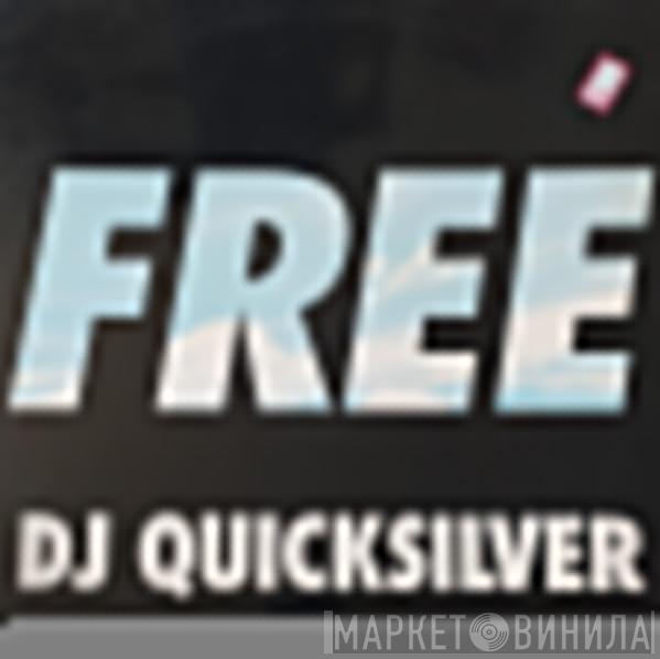  DJ Quicksilver  - Free