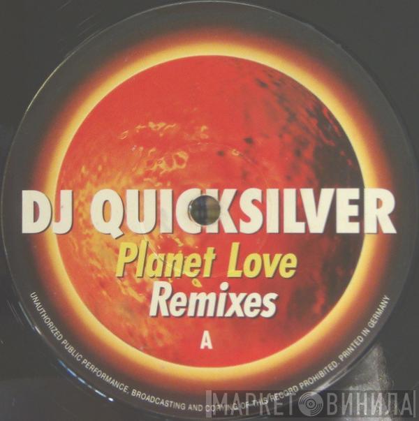  DJ Quicksilver  - Planet Love (Remixes)