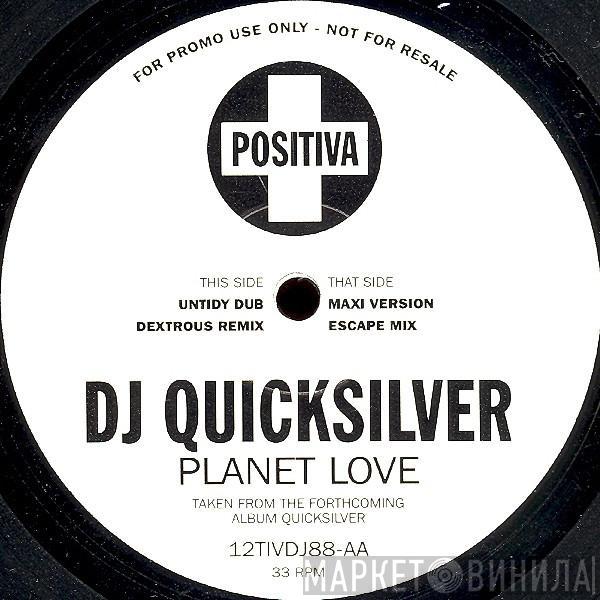  DJ Quicksilver  - Planet Love