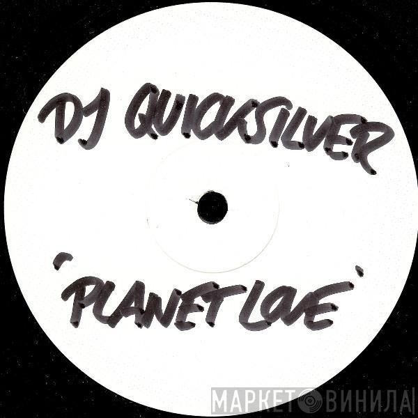  DJ Quicksilver  - Planet Love