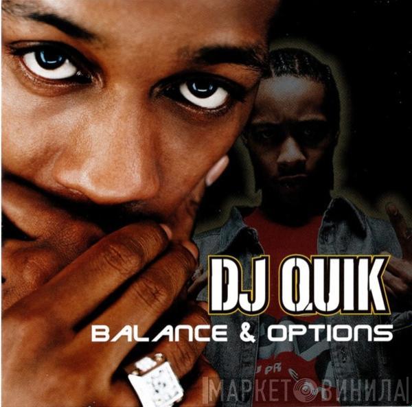 DJ Quik - Balance & Options