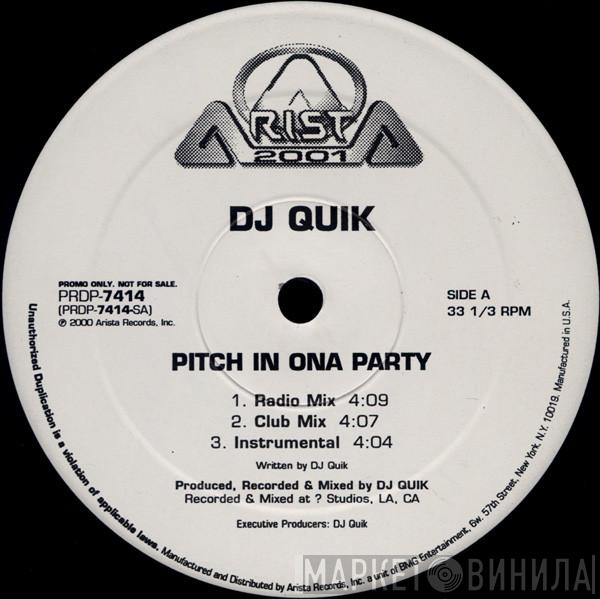 DJ Quik - Pitch In Ona Party