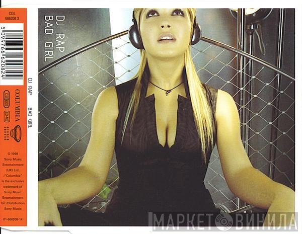  DJ Rap  - Bad Girl