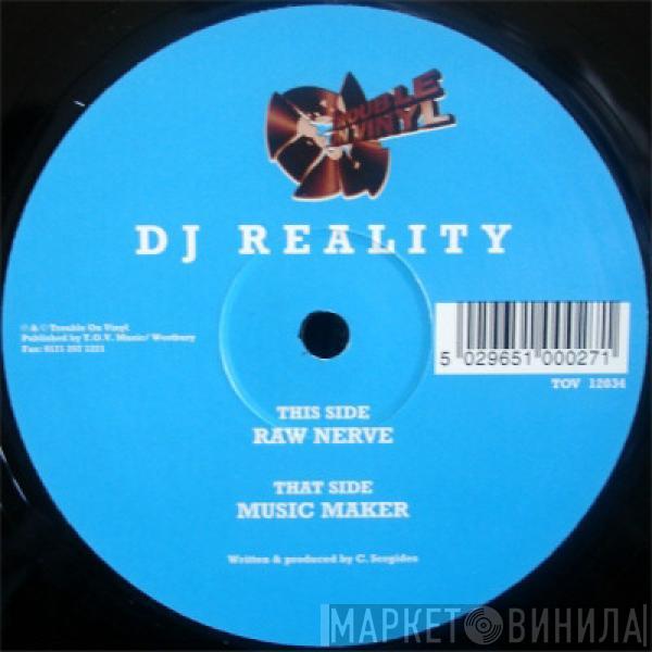 DJ Reality - Music Maker / Raw Nerve