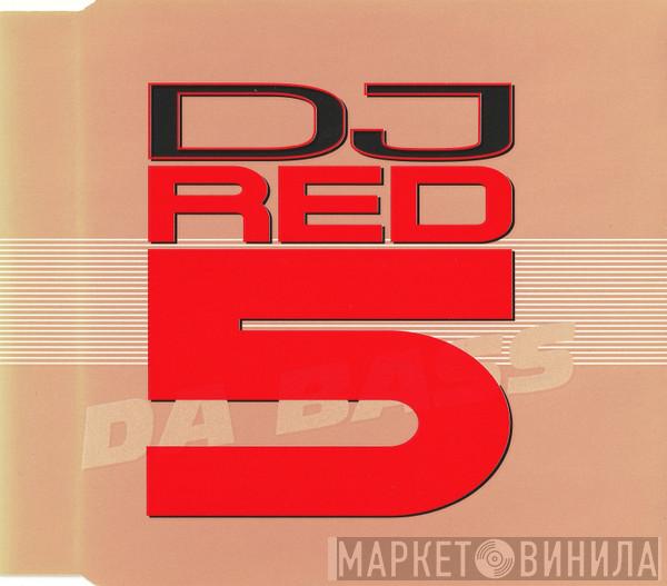  DJ Red 5  - Da Bass