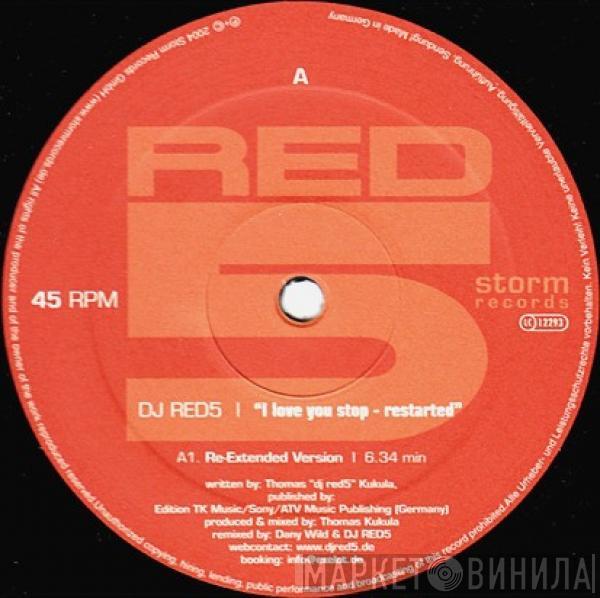  DJ Red 5  - I Love You Stop - Restarted