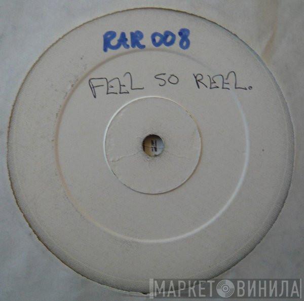 DJ Red Alert & Mike Slammer - Feel So Real / Walking On Sunshine