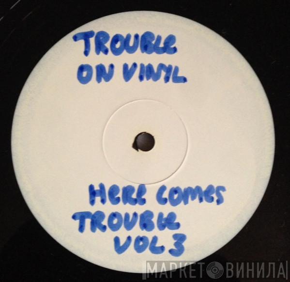 DJ Red, Just Jungle, Tonic - Here Comes Trouble . Vol III