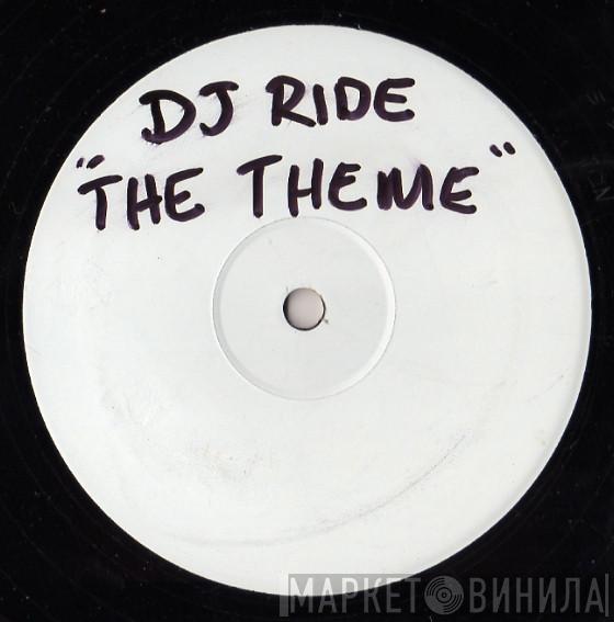 DJ Ride - The Theme