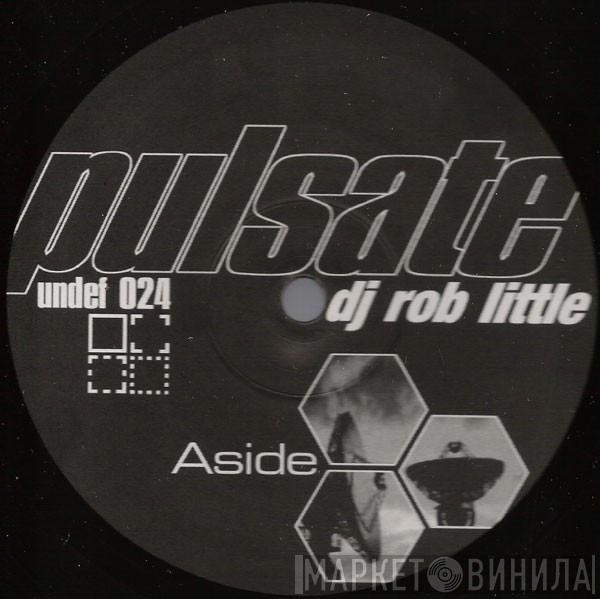 DJ Rob Little - Pulsate