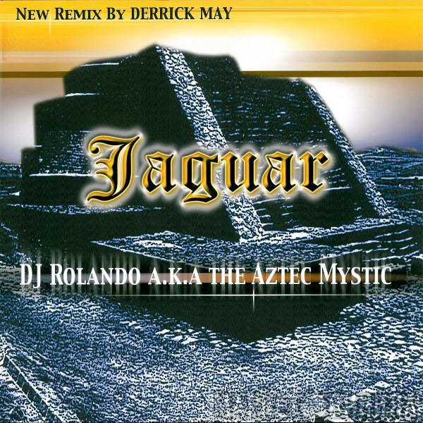 DJ Rolando, The Aztec Mystic - Jaguar