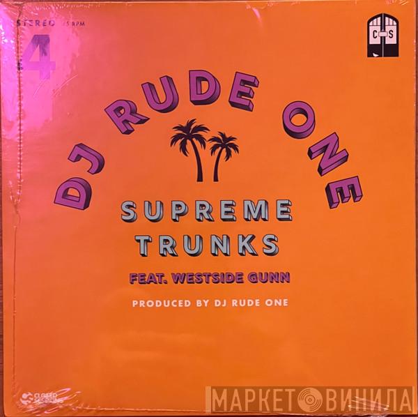 DJ Rude One, WestsideGunn - Supreme Trunks