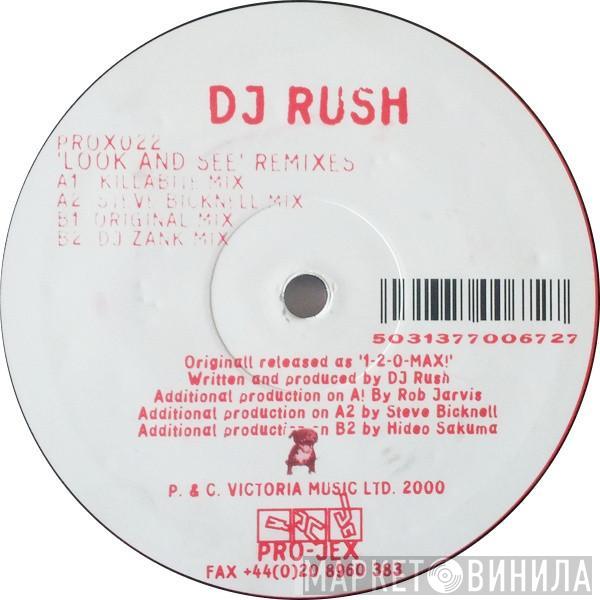 DJ Rush - 'Look And See' Remixes