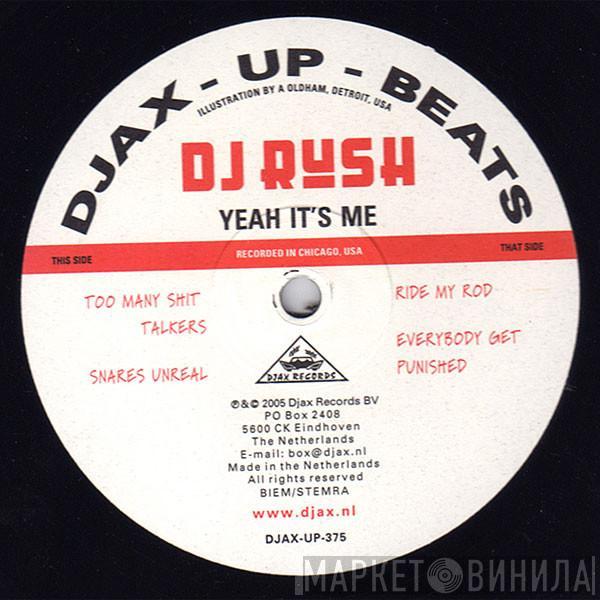 DJ Rush - Yeah It's Me
