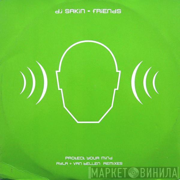  DJ Sakin & Friends  - Protect Your Mind (Ayla + Van Bellen Remixes)