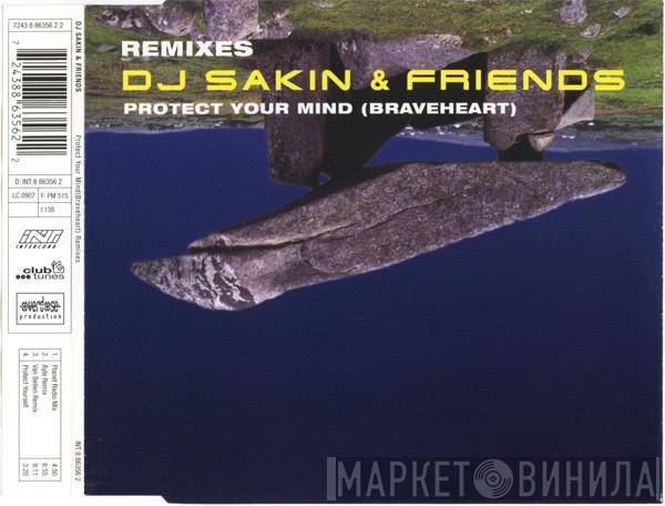  DJ Sakin & Friends  - Protect Your Mind (Braveheart) Remixes