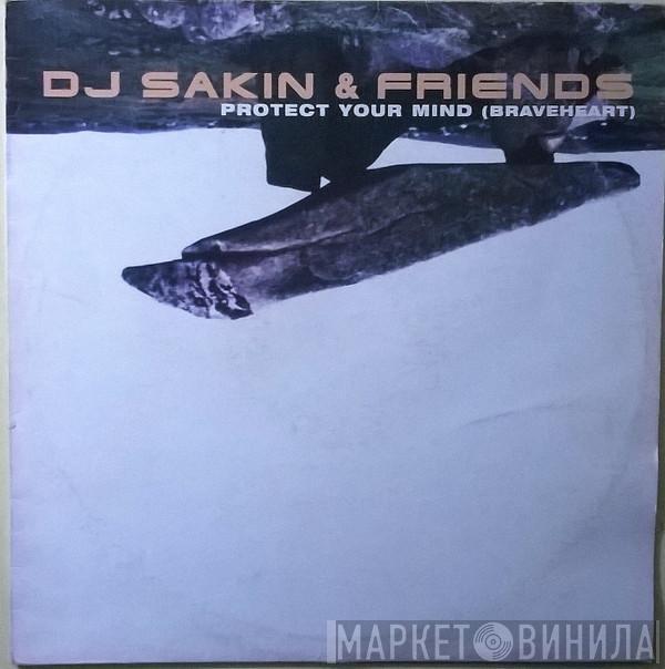 DJ Sakin & Friends  - Protect Your Mind (Braveheart)