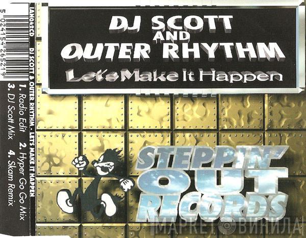 DJ Scott, Outer Rhythm - Let's Make It Happen