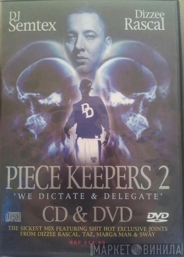 DJ Semtex, Dizzee Rascal - Piece Keepers 2 'We Dictate & Delegate'