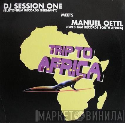 DJ Session One, Manuel Oettl - Trip To Africa