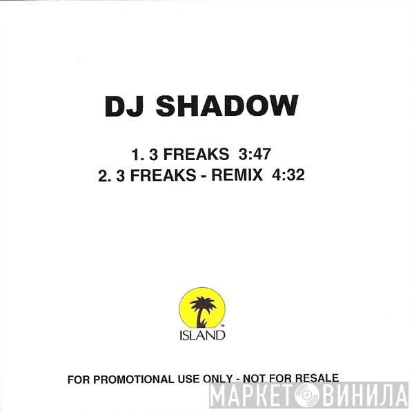  DJ Shadow  - 3 Freaks