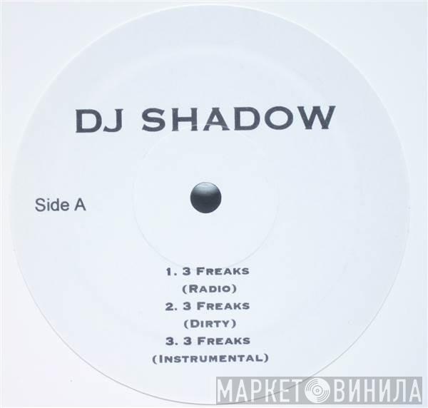  DJ Shadow  - 3 Freaks