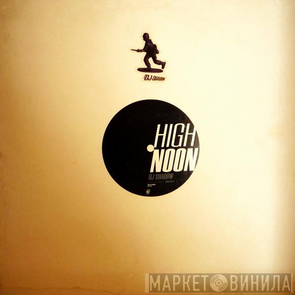  DJ Shadow  - High Noon