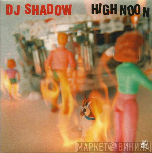  DJ Shadow  - High Noon