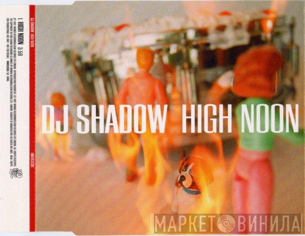  DJ Shadow  - High Noon