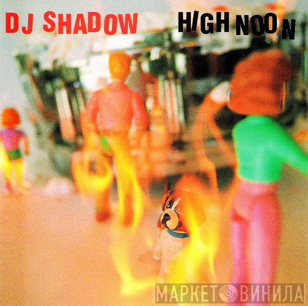  DJ Shadow  - High Noon
