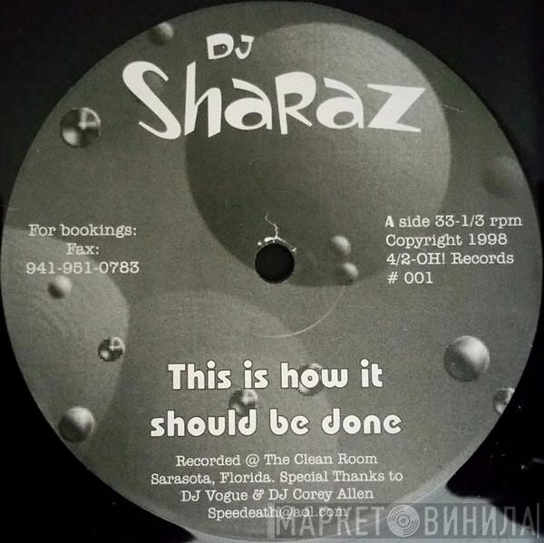  DJ Sharaz  - This Is How It Should Be Done / Meditation (Morning Glory)