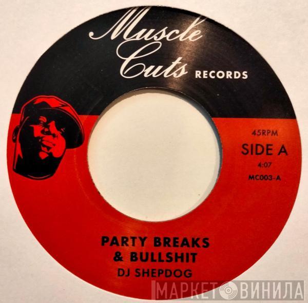 DJ Shepdog - Party Breaks & Bullshit