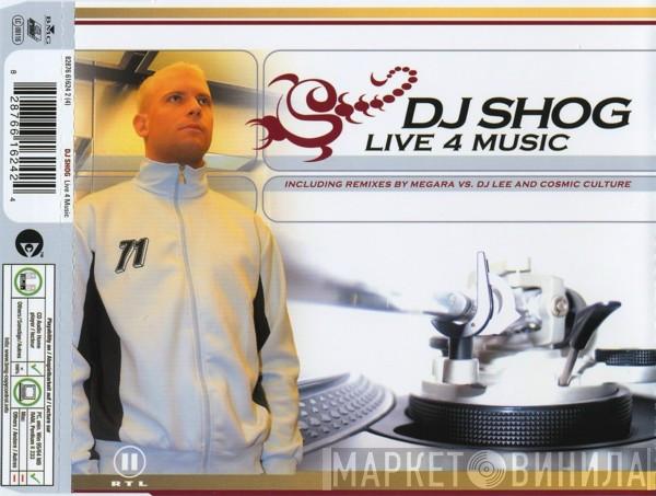  DJ Shog  - Live 4 Music