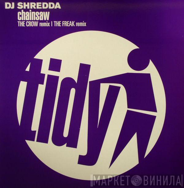 DJ Shredda - Chainsaw