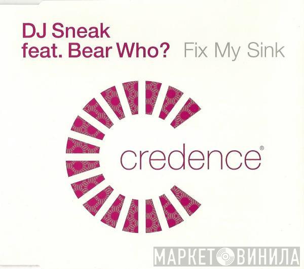 DJ Sneak, DJ Bear Who ? - Fix My Sink